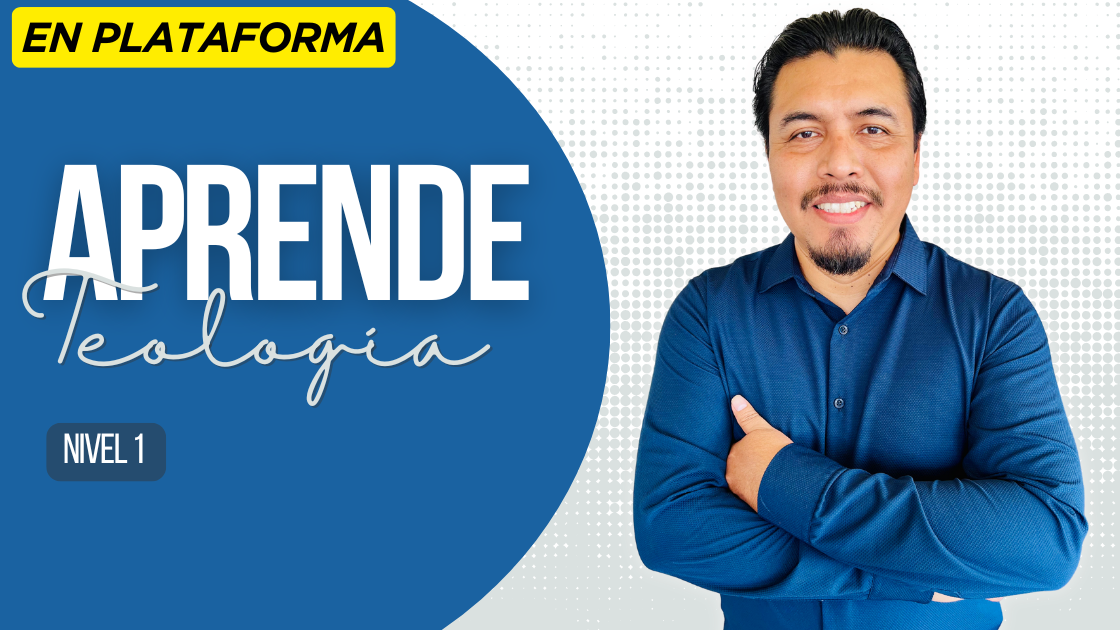Aprende Teología, Nivel 1 (Disponible en Octubre)